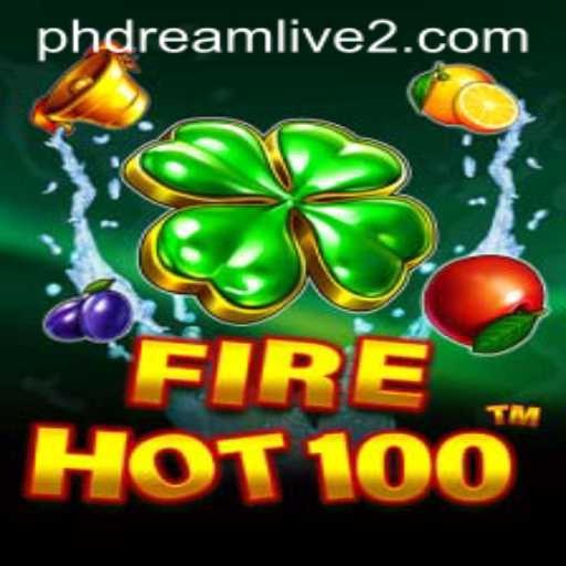 FireHot100: A Thrilling Gaming Experience with PHDream Live